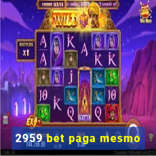 2959 bet paga mesmo